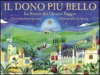Il dono pi&ugrave; bello. La storia del quarto saggio