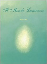 Il mondo luminoso