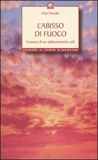 L'abisso di fuoco. Cronaca di un addestramento sufi