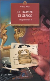 Le trombe di Gerico. Trilogia templare