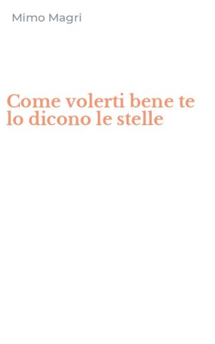 Come volerti bene te lo dicono le stelle