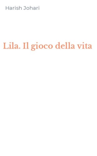 Lila. Il gioco della vita