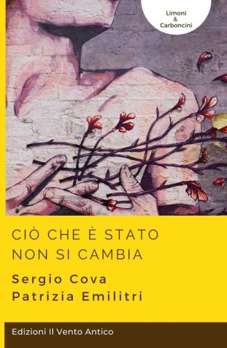 Ci&ograve; che &egrave; stato non si cambia