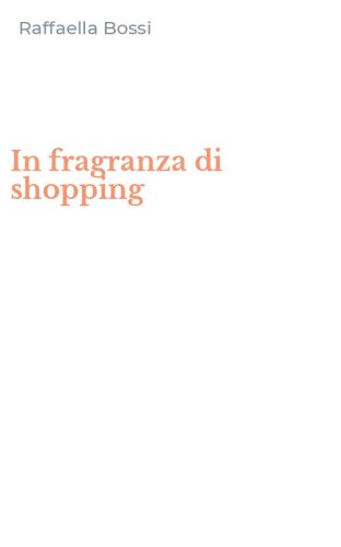 In fragranza di shopping