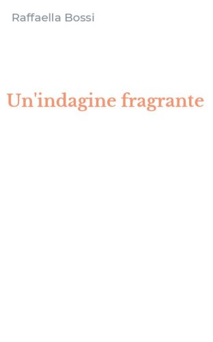 Un'indagine fragrante