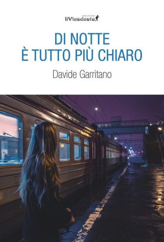 Di notte tutto &egrave; pi&ugrave; chiaro