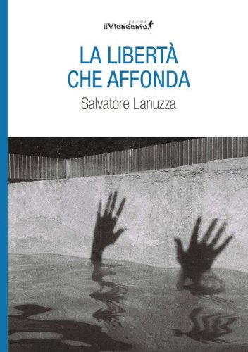 La libert&agrave; che affonda