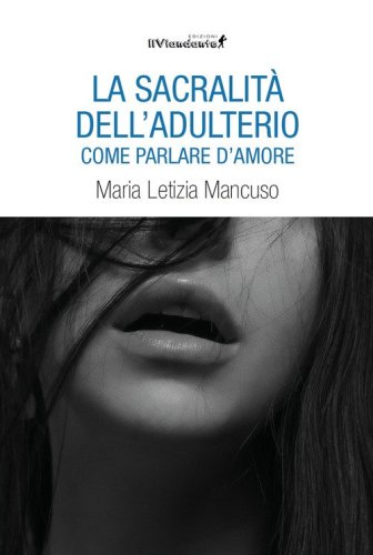 La sacralit&agrave; dell'adulterio