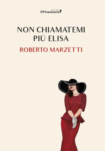 Non chiamatemi pi&ugrave; Elisa