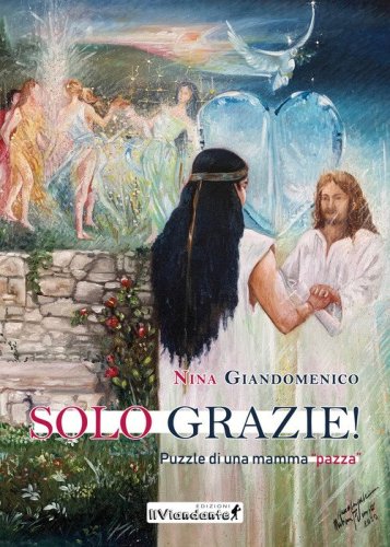 Solo grazie! Puzzle di una mamma &laquo;pazza&raquo;