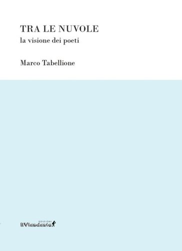 Tra le nuvole. La visione dei poeti