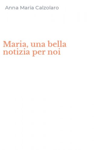Maria, una bella notizia per noi