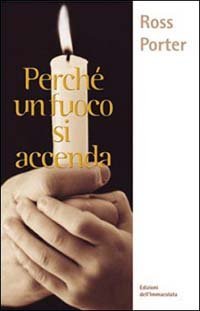 Perch&eacute; un fuoco si accenda