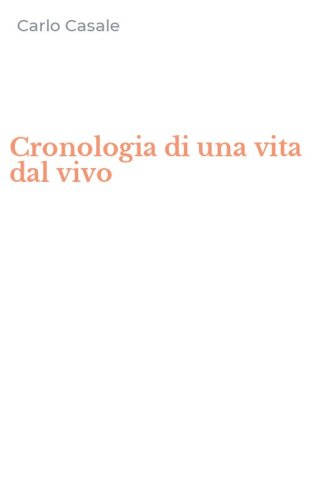 Cronologia di una vita dal vivo