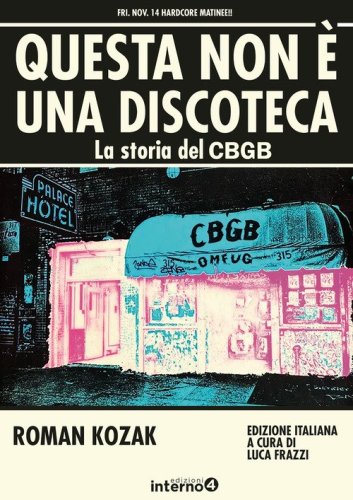 Questa non &egrave; una discoteca. La storia del CBGB