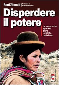Disperdere il potere. Le comunit&agrave; Aymara oltre lo stato boliviano
