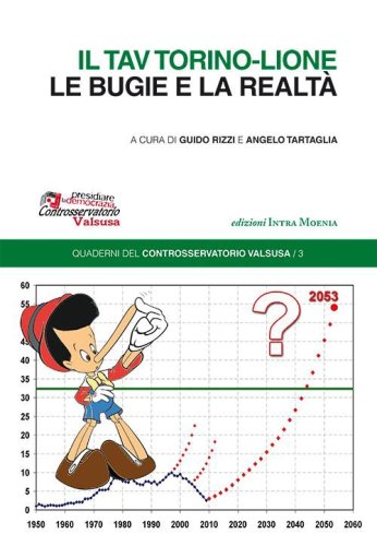 Il tav Torino-Lione. Le bugie e la realt&agrave;