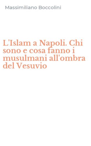 L'Islam a Napoli. Chi sono e cosa fanno i musulmani all'ombra del Vesuvio
