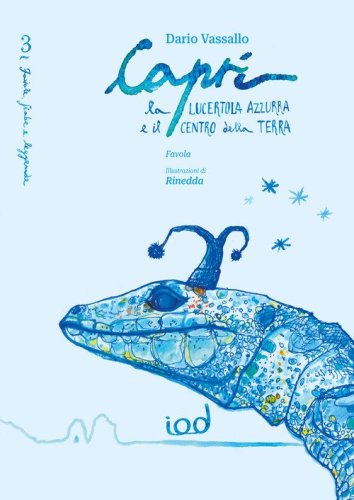 Capri. La lucertola azzurra e il centro della terra
