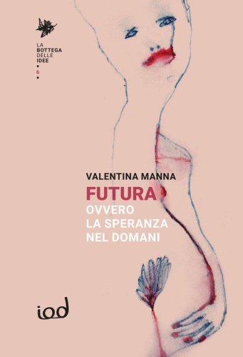 Futura, ovvero la speranza nel domani
