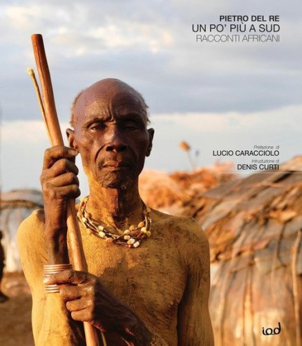 Un po' pi&ugrave; a sud. Racconti africani