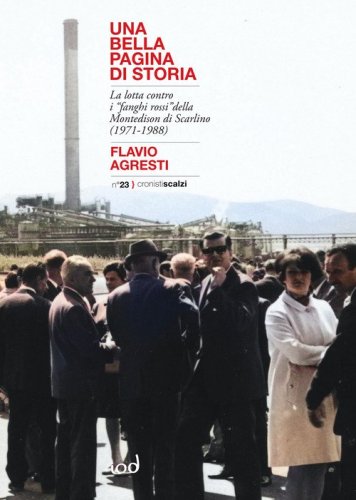 Una bella pagina di storia. La lotta contro i &laquo;fanghi rossi&raquo; della Montedison di Scarlino (1971-1988)