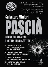 Pasci&agrave;. Il clan dei Casalesi &egrave; nato in una discoteca