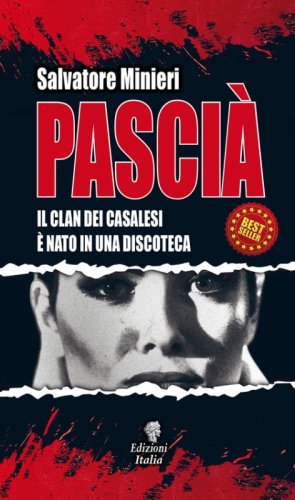 Pasci&agrave;. Il clan dei Casalesi &egrave; nato in una discoteca