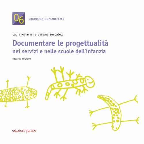 Documentare le progettualit&agrave; nei servizi e nelle scuole dell'infanzia