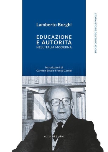 Educazione e autorit&agrave; nell'Italia moderna