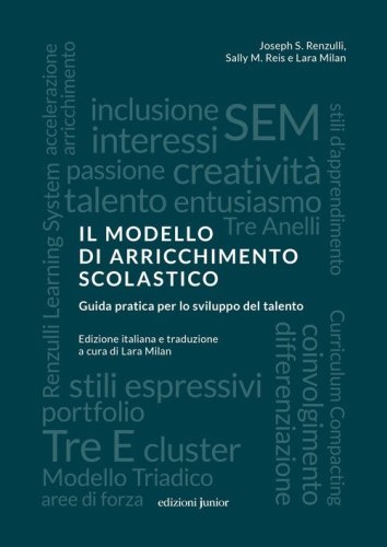 Il modello di arricchimento scolastico. Guida pratica per lo sviluppo del talento
