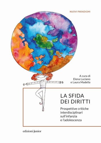 La sfida dei diritti. Prospettive critiche interdisciplinari sull'infanzia e l'adolescenza