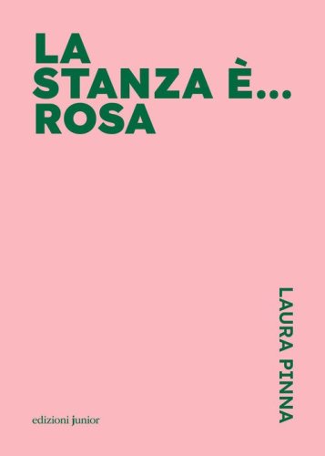 La stanza &egrave;... rosa