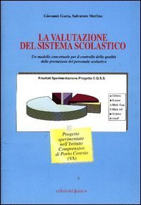 La valutazione del sistema scolastico. Un modello concettuale per il controllo della qualit&agrave; delle prestazioni del personale scolastico