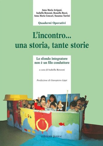 L'incontro...una storia, tante storie. Lo sfondo integratore non &egrave; il filo conduttore