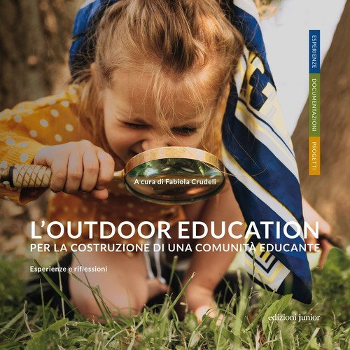 L'outdoor education per la costruzione di una comunit&agrave; educante. Esperienze e riflessioni