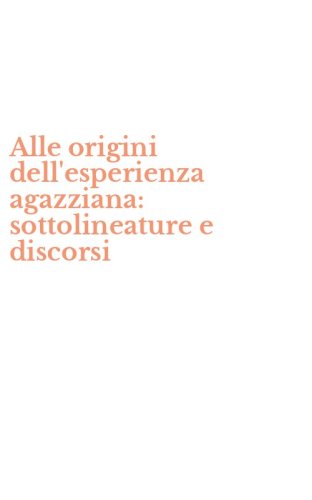 Alle origini dell'esperienza agazziana: sottolineature e discorsi