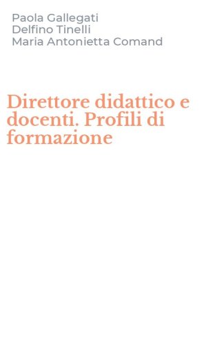 Direttore didattico e docenti. Profili di formazione