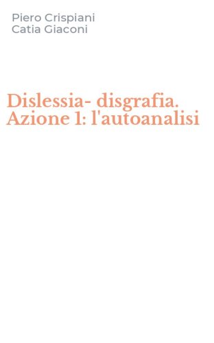 Dislessia-disgrafia. Azione 1: l'autoanalisi