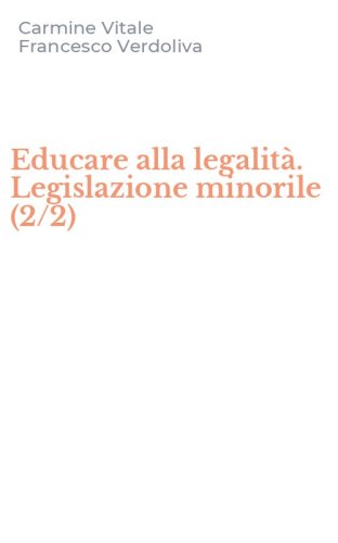 Educare alla legalit&agrave;. Legislazione minorile (2/2)