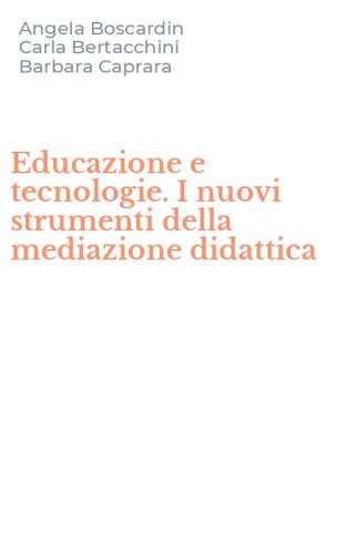 Educazione e tecnologie. I nuovi strumenti della mediazione didattica