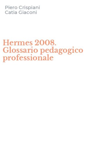 Hermes 2008. Glossario pedagogico professionale