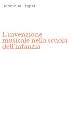 L'invenzione musicale nella scuola dell'infanzia