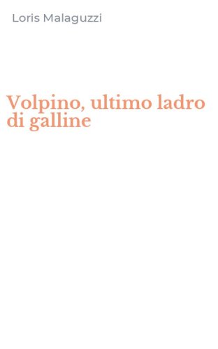 Volpino, ultimo ladro di galline