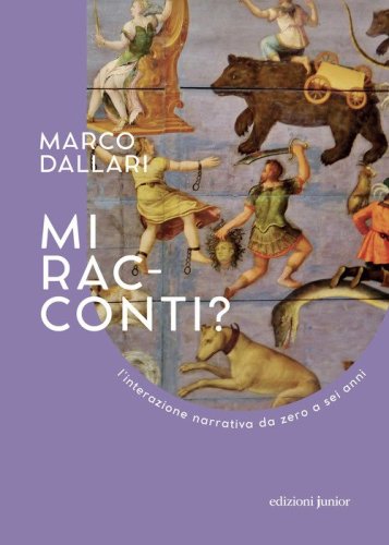 Mi racconti? L'interazione narrativa da zero a sei anni