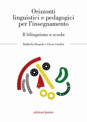 Orizzonti linguistici e pedagogici per l'insegnamento. Il bilinguismo a scuola