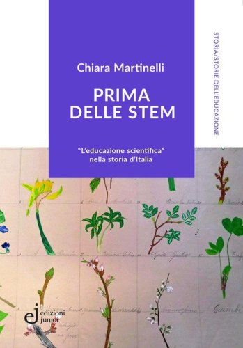 Prima delle STEM. &laquo;L'educazione scientifica&raquo; nella storia d'Italia