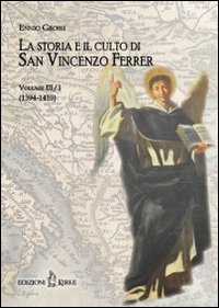 La storia e il culto di San Vincenzo Ferrer