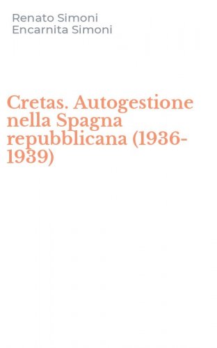 Cretas. Autogestione nella Spagna repubblicana (1936-1939)