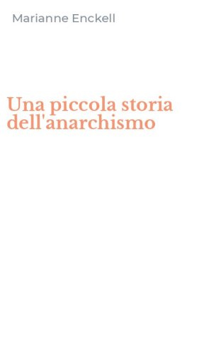 Una piccola storia dell'anarchismo